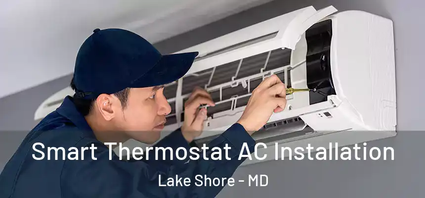  Smart Thermostat AC Installation Lake Shore - MD